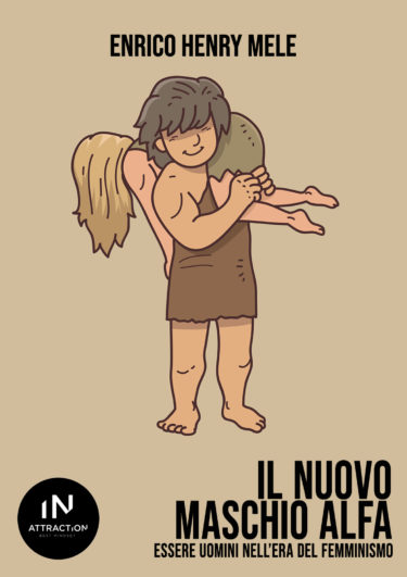 Il nuovo maschio Alfa